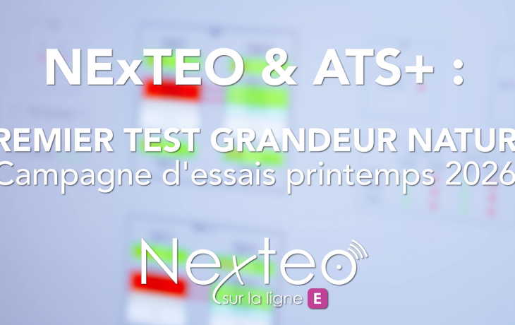 Essais NExTEO et ATS en grandeur réelle